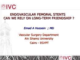 ENDOVASCULAR STENTS CAN WE RELY ON LONG