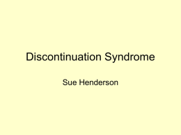 Discontinuation syndrome (powerpoint file)