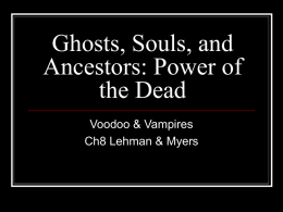 Ghosts, Souls, and Ancestors: Power of the Dead