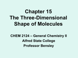 Chapter 15 The Three-Dimensional Shape of Molecules