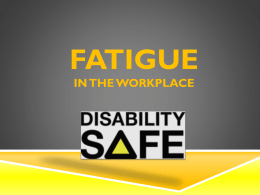 Fatigue - Disability Safe