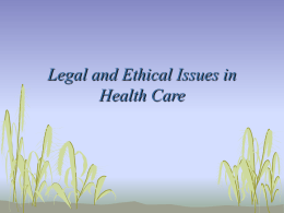 Legal and Ethical Issues in Health Care