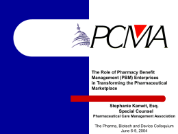 Prescription Drug Policy: What`s the Next Move? PCMA National