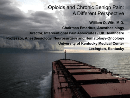 Opioids and Chronic Benign Pain: A Different Perspective