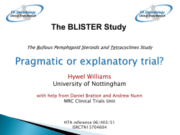 Talk given by Hywel Williams - "Pragmatic versus Explanatory trials"