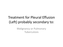 Treatment for Pleural Effusion (Left) probably secondary to: