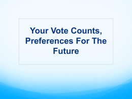 Your Vote Counts, Preferences For The Future Should courts