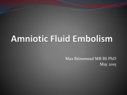 Amniotic Fluid Embolism - Max Brinsmead MB BS PhD