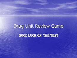 Drug Unit Review Game - East Penn School District