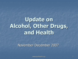 Update on Alcohol, Other Drugs, and Health