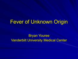 Fever of Unknown Origin - Vanderbilt University Medical Center