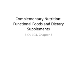 BIOL 103 Ch 3 Functional Foods and Dietary Supplements_SS15