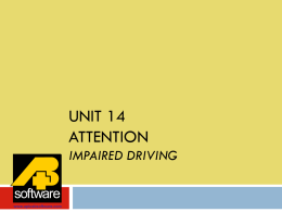 Unit 14 ATTENTION IMPAIRED DRIVING