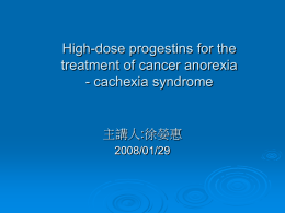 High-dose progestins for the treatment of cancer anorexia