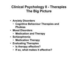 Clinical Psychology II - Therapies The Big Picture