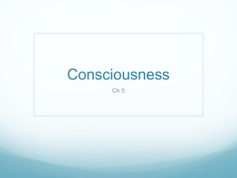 Ch 5 Consciousness