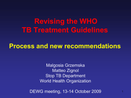 Revision of WHO Tx Guidelines DEWG Oct09 Dr M.Grzemska []