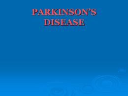 PARKINSON`S DISEASE