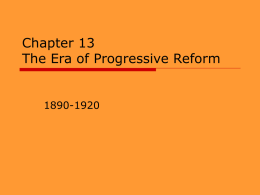 Chapter 13 The Era of Progressive Reform