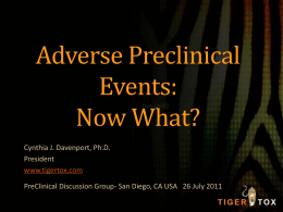 Adverse Preclinical Findings: Now What? July 2011