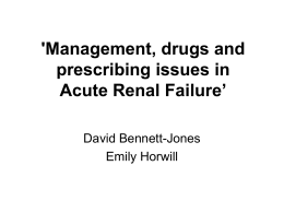 `Management, drugs and prescribing issues in Acute Renal Failure`