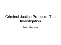 Criminal Justice Process: The Investigation