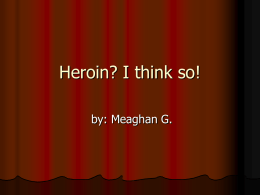 Heroin? I think so! - ChemistryExitProject