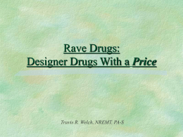 Rave Drugs:Designer Drugs With a Price