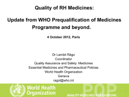 Update from WHO Prequalification of Medicines Programme and