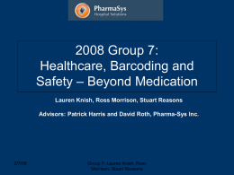 2008 Group 7: Healthcare, Barcoding and Safety – Beyond Medication