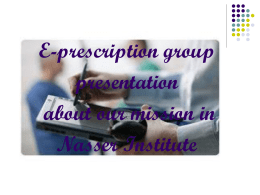 E-prescription group presentation about our mission in Nasser