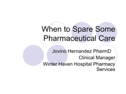 When to Spare Some Pharmaceutical Care