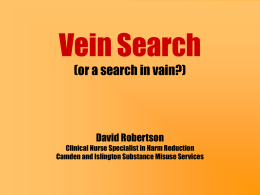 Vein Search (or a search in vain) David Robertson CNS in Harm