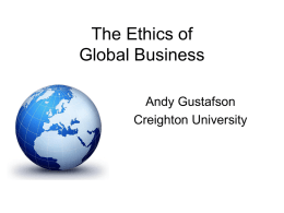 The Ethics of Global Business - andy gustafson