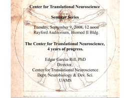 The Center for Translational Neuroscience, 4 years of progress.