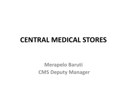 CENTRAL MEDICAL STORES
