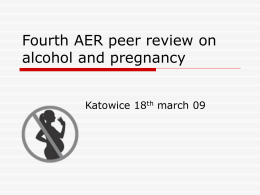 Fourth AER peer review on alcohol and pregnancy
