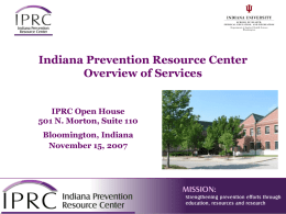 IPRC Open House 501 N. Morton, Suite 110 Bloomington, Indiana