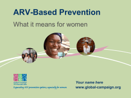 ARV-Based Prevention - Global Campaign for Microbicides