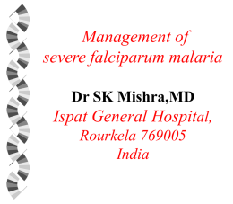Diagnosis and management of complicated falciparum malaria Dr S