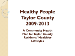 Healthier People Presentation - Healthy People Taylor County