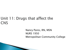 Unit 11: Drugs that affect the CNS