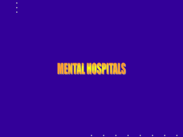 April 6, Mental Hospitals