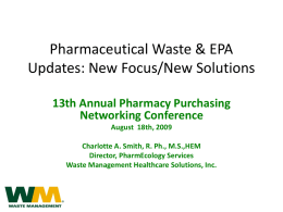 Pharmaceutical Waste & EPA Updates: New Focus/New Solutions
