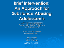 Brief Intervention for Substance Abusing Adolescents