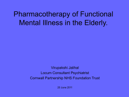 Pharmacotherapy of Functional Mental Illness in the Elderly