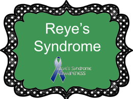 Reyes Syndrome!
