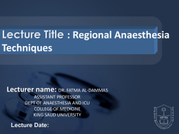 LECTURE 5-Regional Anaesthesia Techniques DR FATMA