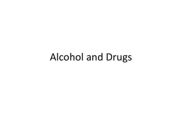Alcohol and Drugs