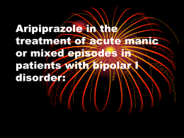Aripiprazole in the treatment of acute manic or mixed episodes in